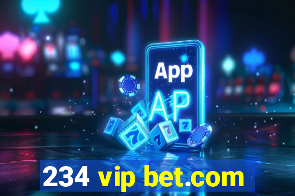 234 vip bet.com